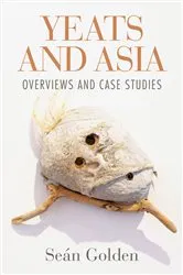 Book cover of Yeats and Asia by Sean Golden