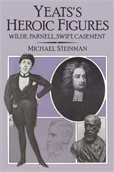 Book cover of Yeats' Heroic Figures by Michael Steinman