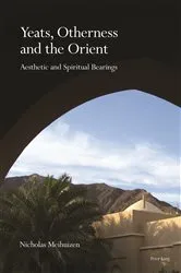 Book cover of Yeats, Otherness and the Orient by Nicholas Meihuizen