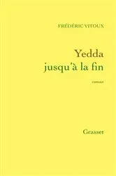 Book cover of Yedda jusqu'à la fin by Frédéric Vitoux