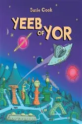 Book cover of Yeeb of Yor by Susie Cook