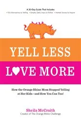 Book cover of Yell Less, Love More by Sheila McCraith
