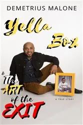 Book cover of Yella Box and The Art of The Exit by Demetrius Malone
