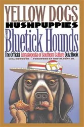 Book cover of Yellow Dogs, Hushpuppies, and Bluetick Hounds by Unknown