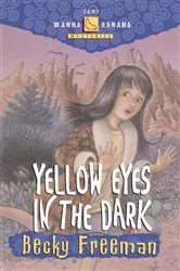 Book cover of Yellow Eyes in the Dark by Becky Freeman