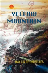 Book cover of Yellow Mountain by May Lin de Chezelles