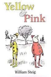 Book cover of Yellow & Pink by William Steig
