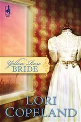 Book cover of Yellow Rose Bride by Lori Copeland