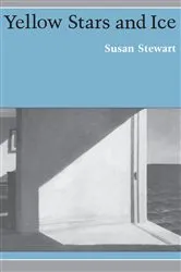 Book cover of Yellow Stars and Ice by Susan Stewart