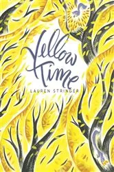 Book cover of Yellow Time by Lauren Stringer