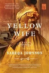 Book cover of Yellow Wife by Sadeqa Johnson