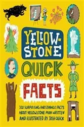 Book cover of Yellowstone Quick Facts by Josh Quick
