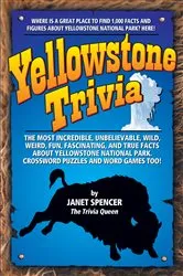 Book cover of Yellowstone Trivia by Janet Spencer