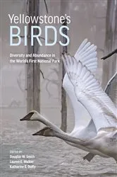 Book cover of Yellowstone’s Birds by Douglas W. Smith