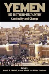 Book cover of Yemen into the Twenty-First Century by Kamil Mahdi