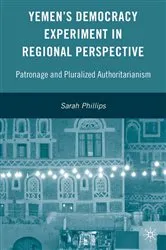 Book cover of Yemen’s Democracy Experiment in Regional Perspective by S. Phillips