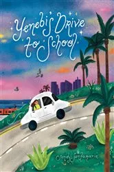 Book cover of Yenebi's Drive to School by Sendy Santamaria