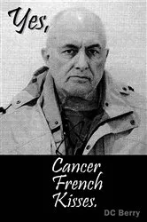 Book cover of Yes, Cancer French Kisses by D.C. Berry