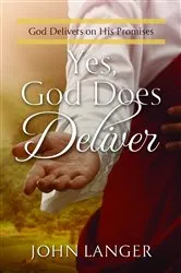 Book cover of Yes, God Does Deliver by John Langer