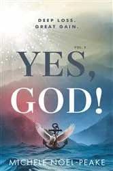 Book cover of Yes, God! ﻿Volume 3 by Michele Noel-Peake