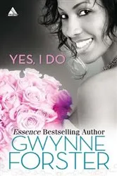 Book cover of Yes, I Do by Gwynne Forster