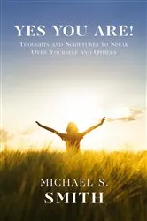 Book cover of Yes You Are! by Michael S. Smith