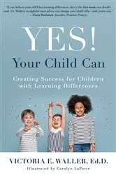 Book cover of Yes! Your Child Can by Victoria Waller