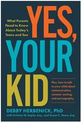 Book cover of Yes, Your Kid by Debby Herbenick