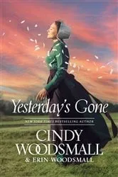 Book cover of Yesterday's Gone by Cindy Woodsmall