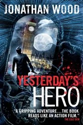 Book cover of Yesterday's Hero by Jonathan Wood