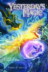 Book cover of Yesterday's Magic by Pamela F. Service