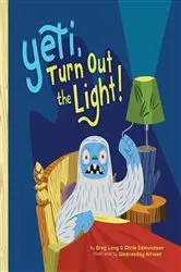 Book cover of Yeti, Turn Out the Light! by Greg Long