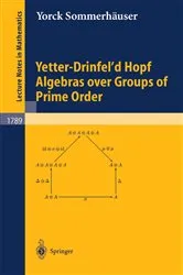 Book cover of Yetter-Drinfel'd Hopf Algebras over Groups of Prime Order by Yorck Sommerhäuser