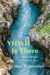 Book cover of YHWH Is There by Drew N. Grumbles