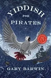 Book cover of Yiddish for Pirates by Gary Barwin