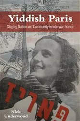 Book cover of Yiddish Paris by Nick Underwood