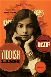 Book cover of Yiddishlands by David G. Roskies