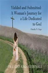 Book cover of Yielded and Submitted: Prayers and Journal by ONEDIA NI GAGE
