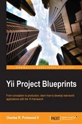 Book cover of Yii Project Blueprints by Charles R. PortwoodII