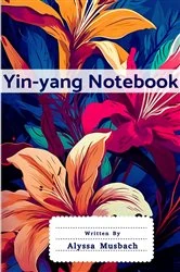 Book cover of Yin-yang Notebook by Alyssa Musbach