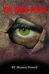 Book cover of Yin Yang Pupil by Monica Powell