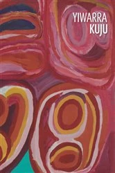 Book cover of Yiwarra Kuju by National Museum of Australia