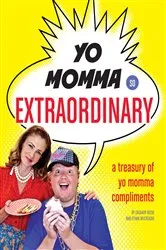 Book cover of Yo Momma So Extraordinary by Zachary Reese