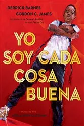 Book cover of Yo soy cada cosa buena by Derrick Barnes