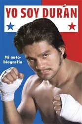 Book cover of Yo Soy Duran by Roberto Duran