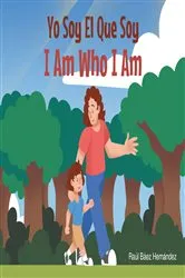 Book cover of Yo Soy El Que Soy ~ I Am Who I AM by Raúl Báez Hernández