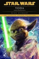 Book cover of Yoda: Dark Rendezvous: Star Wars Legends by Sean Stewart
