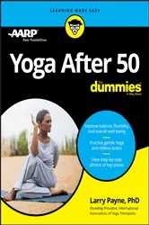 Book cover of Yoga After 50 For Dummies by Larry Payne