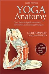 Book cover of Yoga Anatomy (3rd ed.) by Leslie Kaminoff
