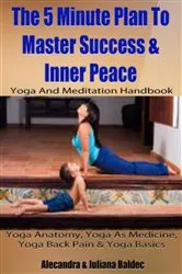 Book cover of Yoga Anatomy, Yoga As Medicine, Yoga Back Pain & Yoga Basics by Juliana Baldec